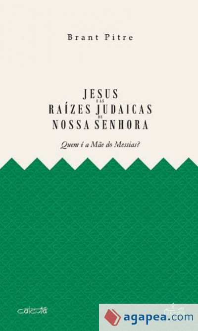 JESUS E AS RAIZES JUDAICAS DE NOSSA SENHORA