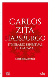 Portada de CARLOS E ZITA DE HABSBURGO