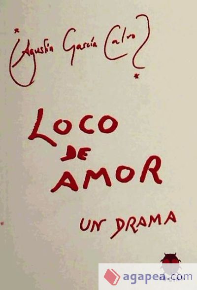 LOCO DE AMOR. UN DRAMA