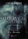 LUCI&Eacute;RNAGAS DE COLORES. LA DECISI&Oacute;N (TERCERA PARTE)