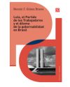 LULA, EL PARTIDO DE LOS TRABAJADORES Y EL DILEMA DE GOBERNABILIDAD EN BRASIL