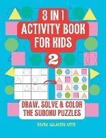 3 IN 1 ACTIVITY BOOK FOR KIDS, DRAW, SOLVE & COLOR THE SUDOKU PUZZLE ...