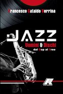 Portada de Jazz: Storia Di Uomini E Dischi