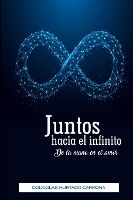 Portada de Juntos hacia el infinito: De la mano en el amor