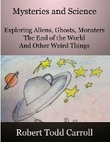 Portada de Mysteries and Science: Exploring Aliens, Ghosts, Monsters, the end of the world and other weird things