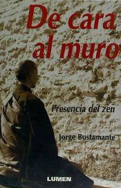 Portada de DE CARA AL MURO. PRESENCIA DEL ZEN