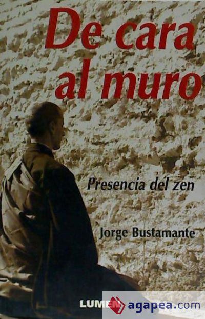 DE CARA AL MURO. PRESENCIA DEL ZEN
