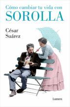 Portada de Cómo cambiar tu vida con Sorolla (Ebook)