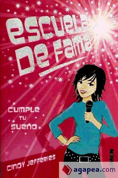 ESCUELA DE FAMA 01. CUMPLE TU SUEÑO