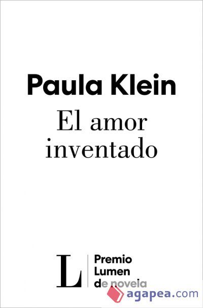 El amor inventado (Premio Lumen 2026) El amor inventado (Premio Lumen 2026)