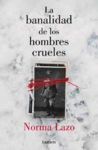 Portada de La banalidad de los hombres crueles (Ebook)