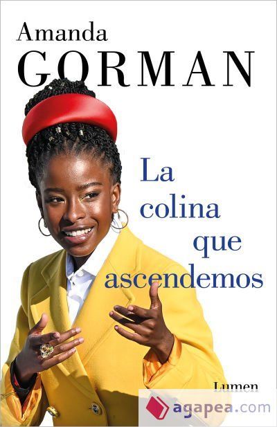La colina que ascendemos: Un poema inaugural La colina que ascendemos: Un poema inaugural