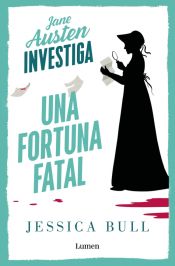 Portada de Una fortuna fatal (serie Jane Austen investiga)