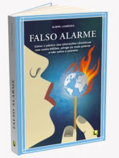 Portada de FALSO ALARME:COMO O PANICO DAS ALTERA€OES CLIMATICAS