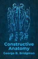 Portada de Constructive Anatomy: Includes Nearly 500 Illustrations