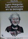 LYNN MARGULIS: UNA REVOLUCIÓN EN LA BIOLOGÍA