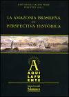 La Amazonia brasileña en perspectiva histórica