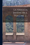 La Armada Invencible, Volume 2...