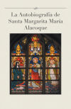 La Autobiografia de Santa Margarita Maria Alacoque