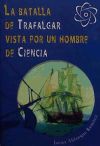 La Batalla de Trafalgar vista por un hombre de ciencia