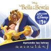 La Bella Y La Bestia. Aprende Las Letras (leo Con Disney - Nivel 1+)