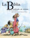 La B&iacute;blia explicada als infants
