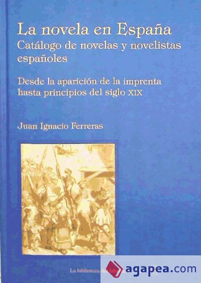 NOVELA EN ESPAÑA. CATALOGO DE NOVELAS NOVELISTAS ESPAÑOLES