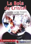 La Bola De Cristal. La Gestión En Los Tiempos De La Incertidumbre