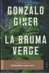 La Bruma Verde De Gonzalo Giner