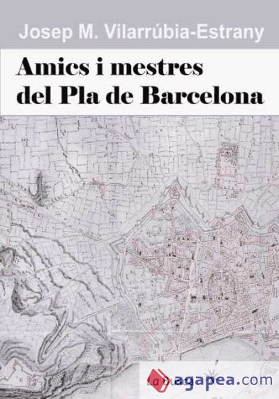 Amics i mestres del pla de Barcelona