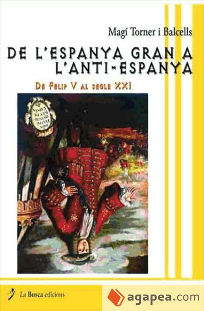 De l`Espanya gran a l`anti-Espanya