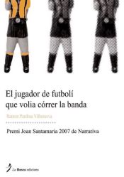 Portada de El jugador de futbolí que volia córrer la banda