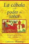 La Cabala y el Poder de Sonar: Despertar A una Vida Visionaria = Kabbalah and the Power of Dreaming