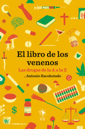 Portada de El libro de los venenos: Las drogas de la A a la Z