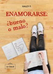 Portada de ENAMORARSE: ¿BUENO O MALO?