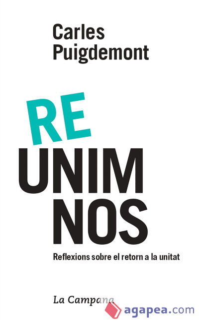 RE-UNIM-NOS: REFLEXIONS SOBRE EL RETORN A LA UNITAT