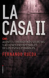 La Casa II: CNI: Agentes, operaciones secretas y acciones inconfensables de los espías españoles.