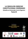 La Ciencia del Derecho Constitucional Comparado. Estudios en Homenaje a Lucio Pegoraro Tomo III