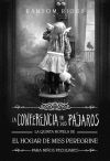 La Conferencia de los Pájaros. El hogar de Miss Peregrine para niños peculiares 5