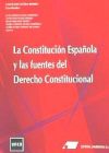 La Constitución española y las fuentes del derecho constitucional