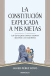 La Constitución explicada a mi nietas: Las claves para conocer nuestros derechos y ser más libres