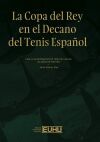 La Copa del Rey en el Decano del Tenis Espa&ntilde;ol