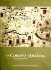 La Corona de Aragón. Siglos XII-XVIII