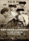 La Coruña, España y los Toros