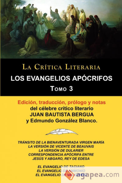 Los Evangelios Apocrifos Tomo 3, Coleccion La Critica Literaria Por El Celebre Critico Literario Juan Bautista Bergua, Ediciones Ibericas
