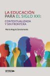 La Educaci?n para el siglo XXI: Contextualizada y