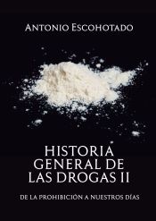 Portada de Historia general de las drogas (tomo II)