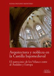 Portada de Arquitectura Y nobleza en la Castilla bajomedieval
