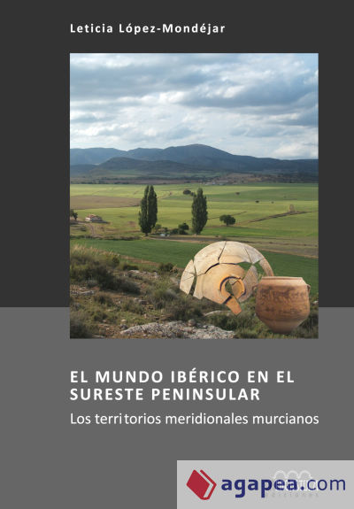 EL MUNDO IERICO EN EL SUROESTE PENINSULAR. LOS TERRITORIOS MERIDIONALES MURCIANOS