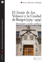 Portada de El linaje de los Velasco y la ciudad de Burgos (1379-1474). Identidad y poder político